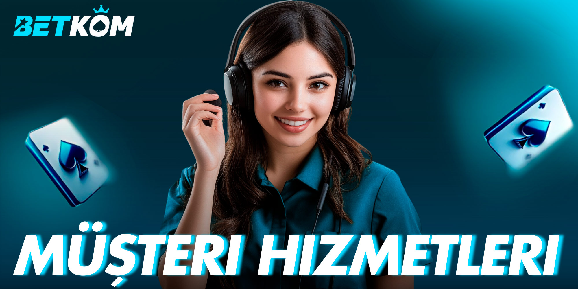 Betkom'un kendi müşteri hizmetleri var